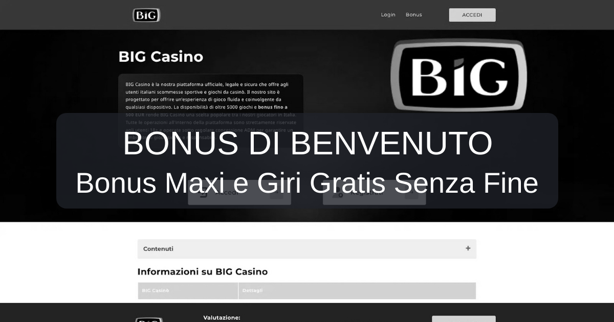 Big Casino e il bonus di benvenuto: informazioni per l’Italia